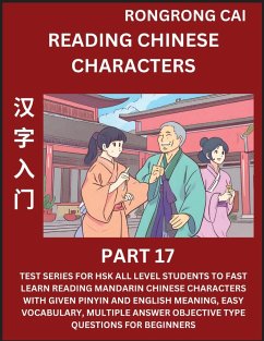 Cover Reading Chinese Characters (Part 17) - Test Series for HSK All Level Students to Fast Learn Recognizing & Reading Mandarin Chinese Characters with Given Pinyin and English meaning, Easy Vocabulary, Moderate Level Multiple Answer Objective Type Questions f