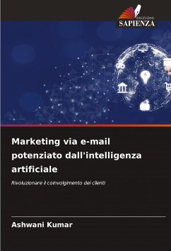 Marketing via e-mail potenziato dall'intelligenza artificiale - Kumar, Ashwani
