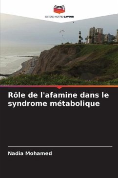 Rôle de l'afamine dans le syndrome métabolique - Mohamed, Nadia