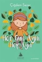 Her Gün Ayni Hep Ayni - Sezer, Cigdem