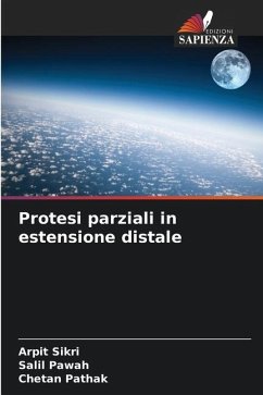 Protesi parziali in estensione distale - Sikri, Arpit;Pawah, Salil;Pathak, Chetan