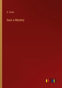 Saul, a Mystery - Coxe, A.