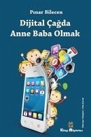 Dijital Cagda Anne Baba Olmak - Bilecen, Pinar