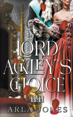 Lord Ackley's Choice - Jones, Arla