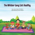The Whisker Gang Eats Healthy (eBook, ePUB)