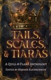 Tails, Scales, & Tiaras (eBook, ePUB) Tails, Scales, & Tiaras (eBook, ePUB)