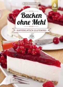 Backen ohne Mehl (eBook, ePUB) - Donnermeyer, Anja