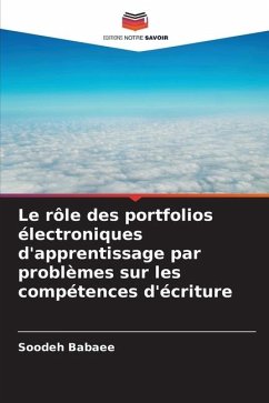 Le rôle des portfolios électroniques d'apprentissage par problèmes sur les compétences d'écriture - Babaee, Soodeh