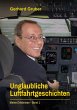 Unglaubliche Luftfahrtgeschichten, Band... - Bild 1