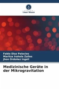 Medizinische Geräte in der Mikrogravitation - Diaz Palacios, Fabio;Irahola Zalles, Maritza;Ordoñez Ingali, Jhon