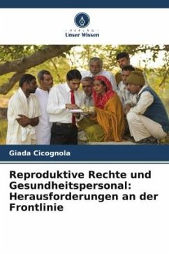 Reproduktive Rechte und Gesundheitspersonal: Herausforderungen an der Frontlinie - Cicognola, Giada