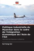 Politique industrielle du Myanmar dans le cadre de l'intégration économique de l'Asie de l'Est