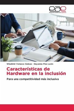 Características de Hardware en la inclusión - Velasco Galeas, Wladimir;Piza León, Dayanna