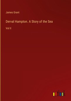 Derval Hampton. A Story of the Sea - Grant, James