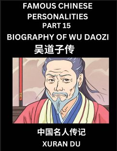 Famous Chinese Personalities (Part 15) - Biography of Wu Daozi, Learn to Read Simplified Mandarin Chinese Characters by Reading Historical Biographies, HSK All Levels - Du, Xuran