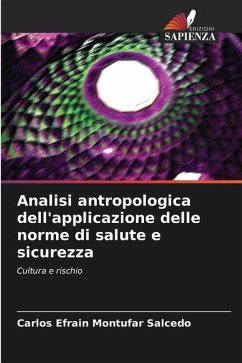 Analisi antropologica dell'applicazione delle norme di salute e sicurezza - Montúfar Salcedo, Carlos Efrain