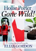 Hollie Porter Gone Wild (eBook, ePUB)