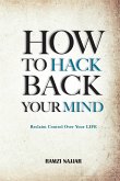 How to Hack Back Your Mind (eBook, ePUB)