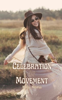 Celebration of Movement - Mesipuu, Mirell