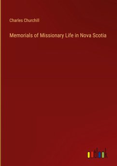 Memorials of Missionary Life in Nova Scotia