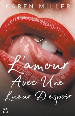 L'amour avec une lueur d'espoir - Miller, Karen