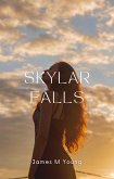 Skylar Falls (eBook, ePUB)