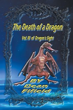 The Death of a Dragon Vol. III of Dragon's Sight - Fifield, Dean