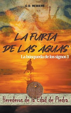 La Furia de las Aguas, La Búsqueda de los Signos 1 - Rebiere, C. O.