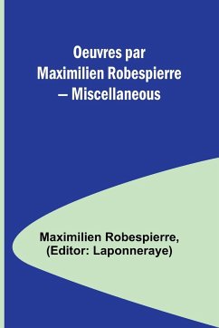 Oeuvres par Maximilien Robespierre - Miscellaneous - Robespierre, Maximilien