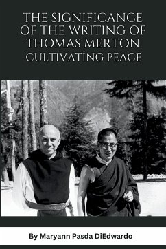 The Significance of the Writing of Thomas Merton, Cultivating Peace - Diedwardo, Maryann P