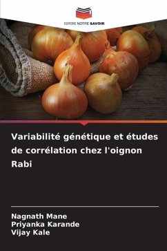 Variabilité génétique et études de corrélation chez l'oignon Rabi - Mane, Nagnath;Karande, Priyanka;Kale, Vijay