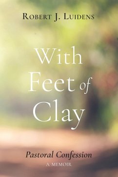 With Feet of Clay - Luidens, Robert J.