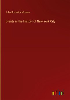 Events in the History of New York City - Moreau, John Bostwick