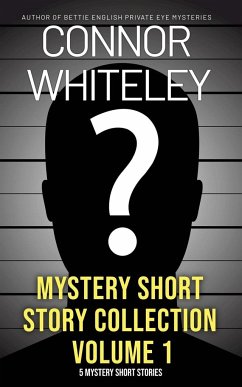 Mystery Short Story Collection Volume 1 - Whiteley, Connor