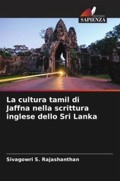 La cultura tamil di Jaffna nella scrittura inglese dello Sri Lanka - Rajashanthan, Sivagowri S.