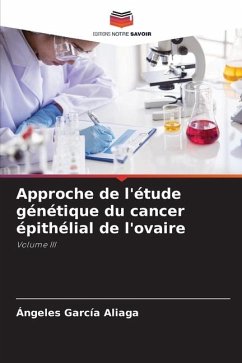 Approche de l'étude génétique du cancer épithélial de l'ovaire - García Aliaga, Ángeles
