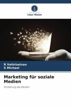 Marketing für soziale Medien - Vettriselvan, R;Michael, S