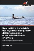 Una politica industriale del Myanmar nel quadro dell'integrazione economica dell'Asia orientale