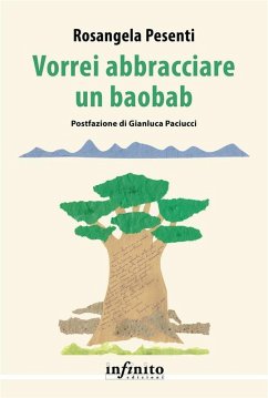 Vorrei abbracciare un baobab (eBook, ePUB) - Pesenti, Rosangela