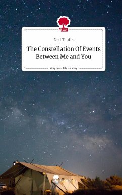 The Constellation Of Events Between Me and You. Life is a Story - story.one - Taufik, Ned