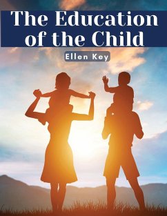 The Education of the Child - Ellen Key