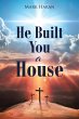 He Built You a House - Bild 1