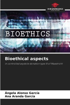 Bioethical aspects - Alonso García, Ángela;Aranda García, Ana