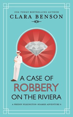 A Case of Robbery on the Riviera - Benson, Clara