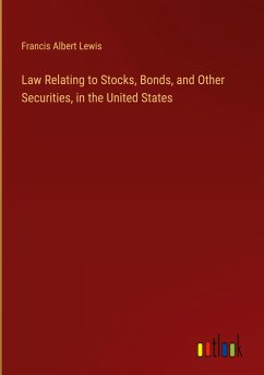 Law Relating to Stocks, Bonds, and Other Securities, in the United States