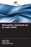 Résorption résiduelle de la crête (RRR)