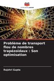 Problème de transport flou de nombres trapézoïdaux : Son optimisation