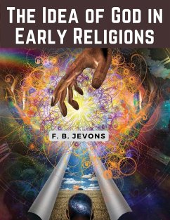 The Idea of God in Early Religions - F. B. Jevons