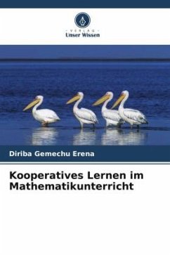 Kooperatives Lernen im Mathematikunterricht - Erena, Diriba Gemechu