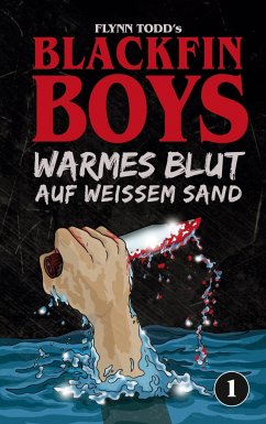 Blackfin Boys - Warmes Blut auf weißem Sand - Todd, Flynn